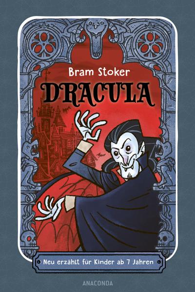 Dracula (neu erzählt für Kinder ab 7 Jahren)