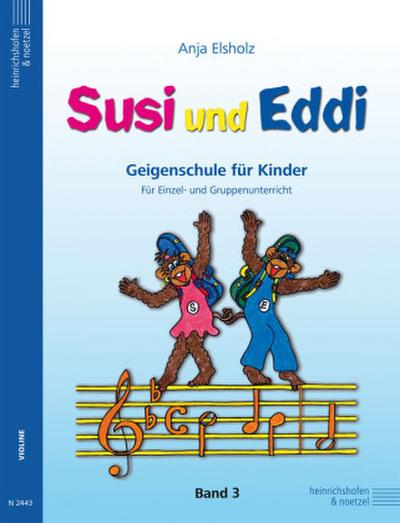 Susi und Eddi. Geigenschule für Kinder ab 5 Jahren. Für Einzel- und Gruppenunterricht / Susi und Eddi (Band 3). Bd.3