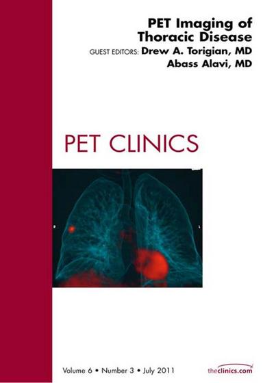 PET Imaging of Thoracic Disease, An Issue of PET Clinics