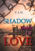 Shadow Days of Love: Jugendbuch des Jahres 2022 der Deutschen Literaturgesellschaft