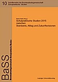 Schulpraktische Studien 2015 zwischen Standards, Alltag und Zukunftsvisionen