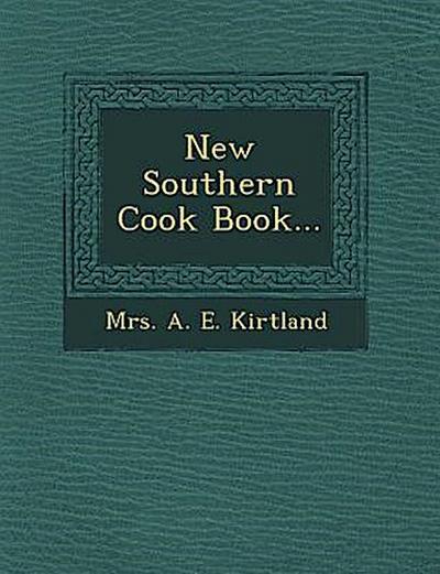 New Southern Cook Book...