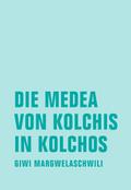 Die Medea von Kolchis in Kolchos