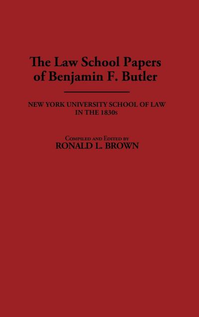 The Law School Papers of Benjamin F. Butler