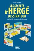Les secrets d’Hergé dessinateur