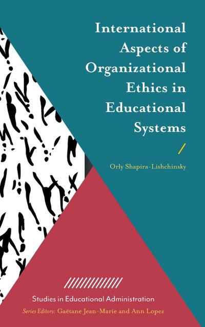 International Aspects of Organizational Ethics in Educational Systems