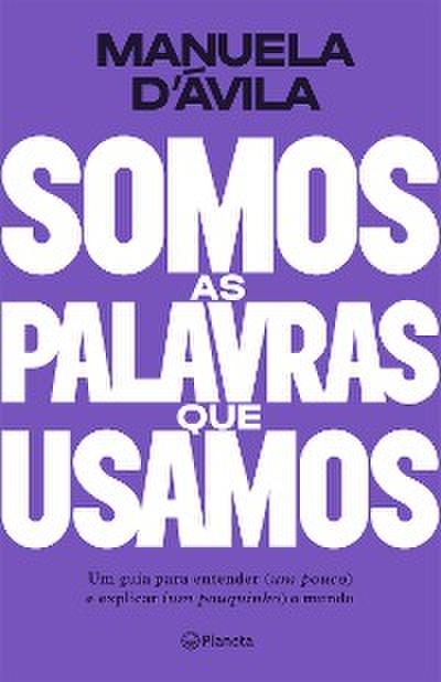 Somos as palavras que usamos