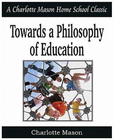 Towards a Philosophy of Education