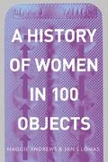 A History of Women in 100 Objects