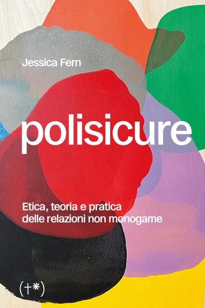 Fern, J: Polisicure. Etica, teoria e pratica delle relazioni