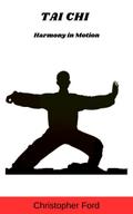 Tai Chi: Harmony in Motion