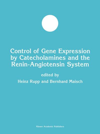 Control of Gene Expression by Catecholamines and the Renin-Angiotensin System
