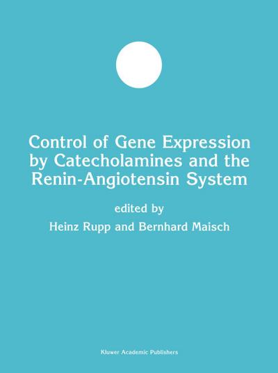 Control of Gene Expression by Catecholamines and the Renin-Angiotensin System