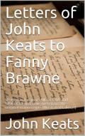 Letters of John Keats to Fanny Brawne