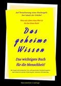 3.Auflage Das geheime Wissen - Das wichtigste Buch für die Menschheit!