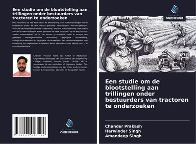 Een studie om de blootstelling aan trillingen onder bestuurders van tractoren te onderzoeken