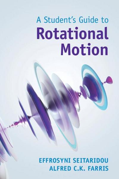 A Student’s Guide to Rotational Motion
