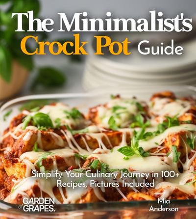 The Minimalist’s Crock Pot Guide