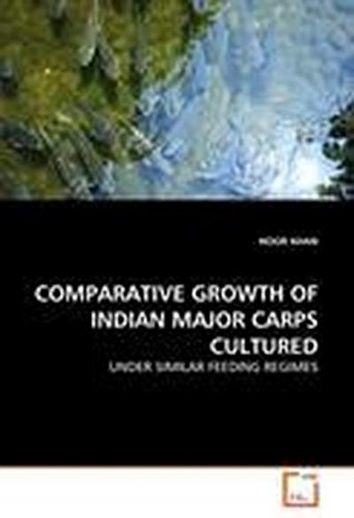 COMPARATIVE GROWTH OF INDIAN MAJOR CARPS CULTURED
