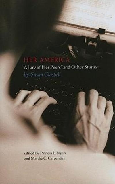 Her America: "A Jury of Her Peers" and Other Stories