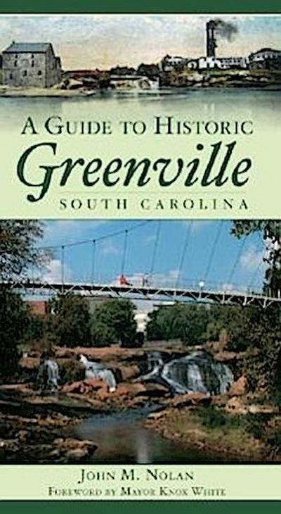 A Guide to Historic Greenville, South Carolina