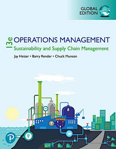 Operations Management:  Sustainability and Supply Chain Management; .