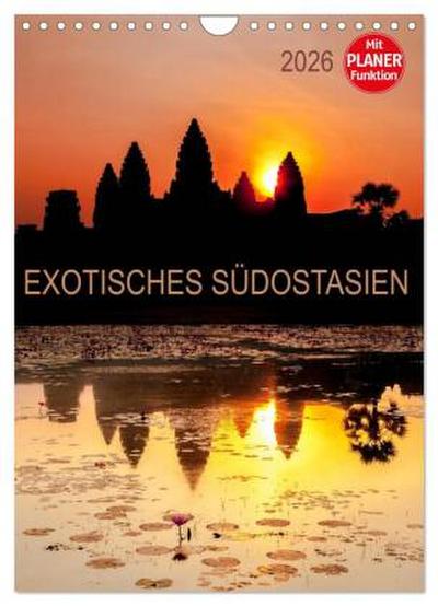 EXOTISCHES SÜDOSTASIEN - Planer 2026 (Wandkalender 2026 DIN A4 hoch), CALVENDO Monatskalender