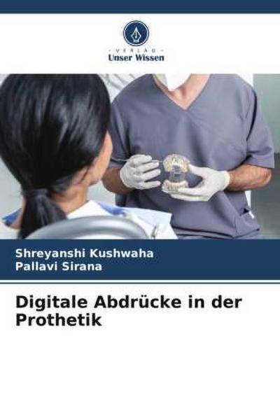 Digitale Abdrücke in der Prothetik
