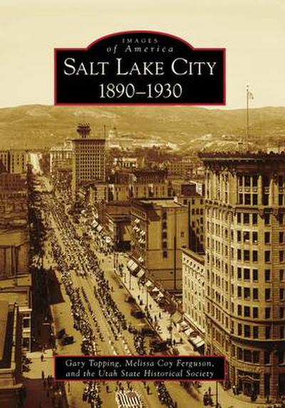 Salt Lake City, 1890-1930