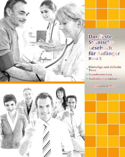 Das Erste Spanische Lesebuch für Anfänger Band 3, m. 29 Audio
