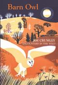 Barn Owl : Encounters in the Wild