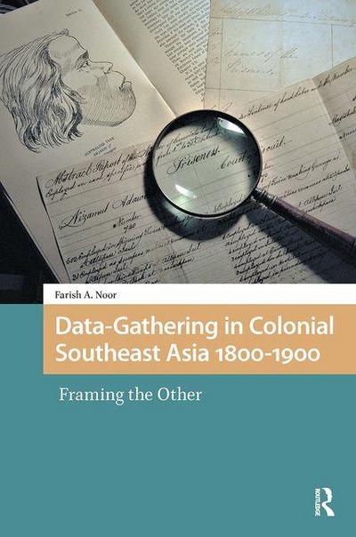 Data-Gathering in Colonial Southeast Asia 1800-1900