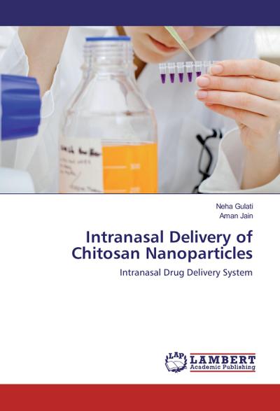 Intranasal Delivery of Chitosan Nanoparticles