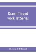 Drawn thread work 1st Series