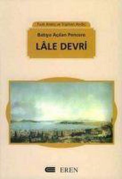 Batiya Acilan Pencere Lale Devri