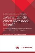 Wer wird nicht einen Klopstock loben?