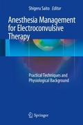 Anesthesia Management for Electroconvulsive Therap