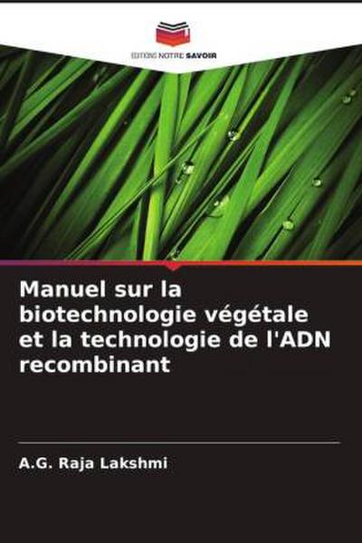 Manuel sur la biotechnologie végétale et la technologie de l’ADN recombinant