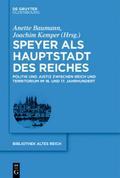 Speyer als Hauptstadt des Reiches