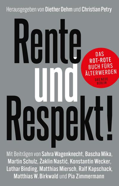 Rente und Respekt!: Das rot-rote Buch fürs Älterwerden