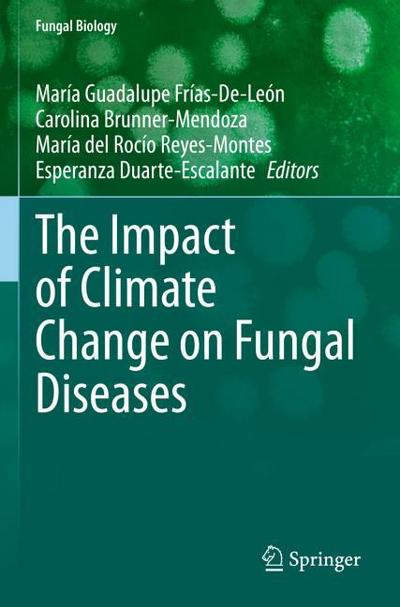 The Impact of Climate Change on Fungal Diseases
