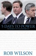 5 Days to Power - Rob Wilson