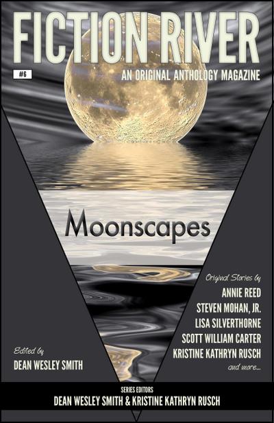 Fiction River: Moonscapes (Fiction River: An Original Anthology Magazine, #6)