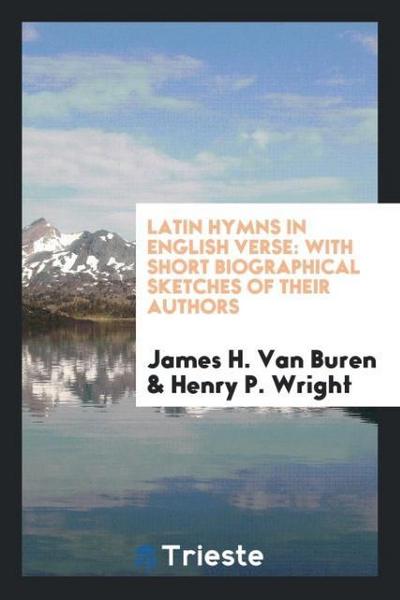 Latin Hymns in English Verse