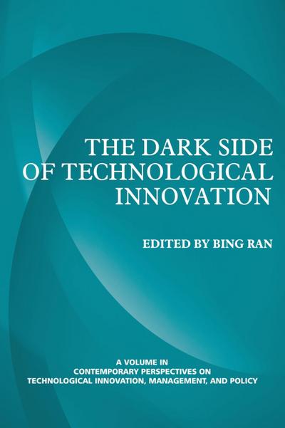 The Dark Side of Technological Innovation