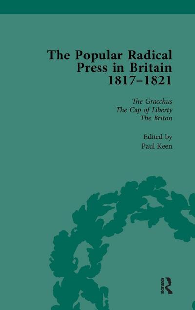 The Popular Radical Press in Britain, 1811-1821 Vol 4