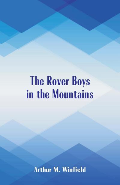 The Rover Boys In The Mountains