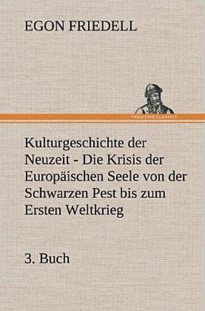 Kulturgeschichte der Neuzeit - 3. Buch