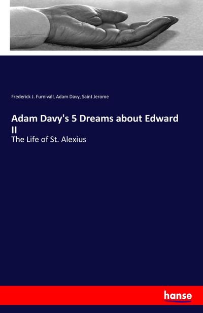 Adam Davy’s 5 Dreams about Edward II