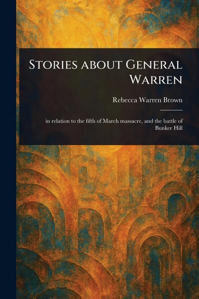 Stories About General Warren